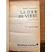 La tour De Verre (Tower of Glass, Cam Kule)