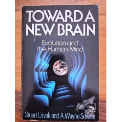 Toward a New Brain: Evolution and the Human Mind (Frontiers of science) Toward a New Brain: Evolution and the Human Mind (Frontiers of science)