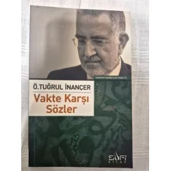 Vakte Karşı Sözler (İmzalı ve ithaflı, Söyleşi Ayşe Şasa)