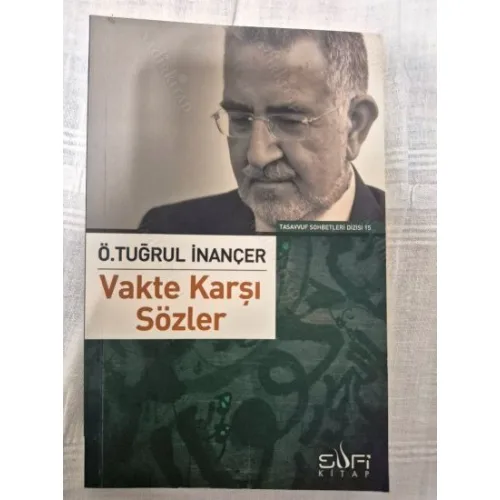 Vakte Karşı Sözler (İmzalı ve ithaflı, Söyleşi Ayşe Şasa)
