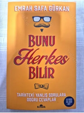Bunu Herkes Bilir - Tarihte Yanlış Sorulara Doğru Cevaplar