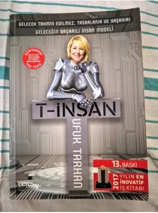 T - İnsan * Geleceğin Başarılı İnsan Modeli