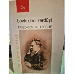 Böyle Dedi Zerdüşt / Herkesin ve hiç kimsenin kitabı (Felsefe Dizisi)
