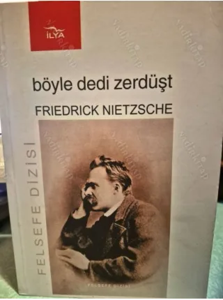 Böyle Dedi Zerdüşt / Herkesin ve hiç kimsenin kitabı (Felsefe Dizisi)