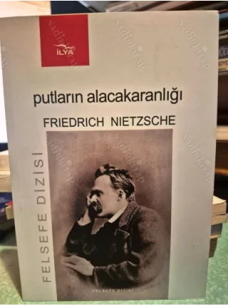 Putların Alacakaranlığı ya da Balyoz ile Felsefe Yapmanın Yolları (Felsefe Dizisi)