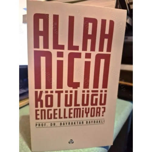 Allah Niçin Kötülüğü Engellemiyor?