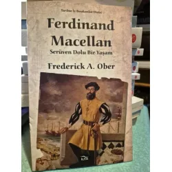 Ferdinand Macellan - Serüven Dolu Bir Yaşam