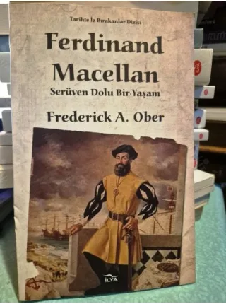 Ferdinand Macellan - Serüven Dolu Bir Yaşam