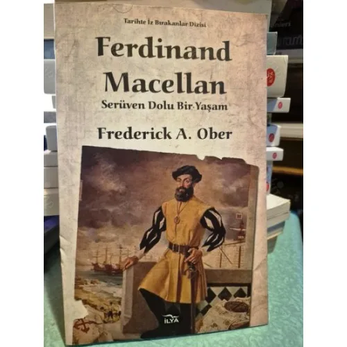 Ferdinand Macellan - Serüven Dolu Bir Yaşam
