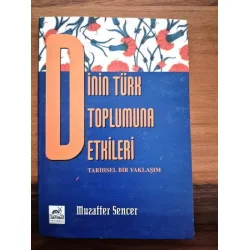 Dinin Türk Toplumuna Etkileri Dinin Türk Toplumuna Etkileri