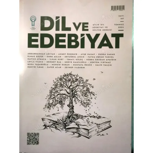 Dil ve Edebiyat Temmuz 2024 187 Türkçeye Çağrı, İnsan ve Sanat, De Da yazım, Ethem Baran, Ayrılık Çeşmesi, Tomris Uyar Oyun, Cahit Zarifoğlu üzerine