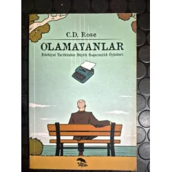 Olamayanlar - Edebiyat Tarihinden Büyük Başarısızlık Öyküleri Olamayanlar - Edebiyat Tarihinden Büyük Başarısızlık Öyküleri