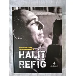 Halit Refiğ * Türk Sinemasının Yorgun Savaşçısı Ciltli