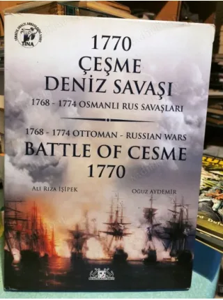 1770 Çeşme Deniz Savaşı 1768 - 1774 Osmanlı Rus Savaşları ** 1768 - 1774 Ottoman - Russian Wars: Battle of Cesme 1770 HardCover Ciltli Ambalajında