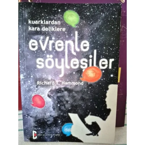 Evrenle Söyleşiler - Kuarklardan Kara Deliklere