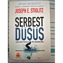 Serbest Düşüş - Amerika, Serbest Piyasalar ve Dünya Ekonomisinin Çöküşü NOBEL Ekonomi 2001