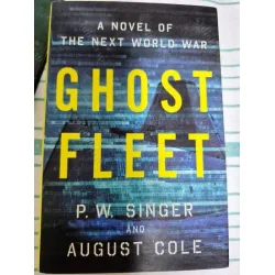 Ghost Fleet * A Novel of the Next World War HardCove rciltli Şömizli