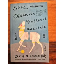 Sür Pulluğunu Ölülerin Kemikleri Üzerinde (NOBEL 2018 Edebiyat) Sür Pulluğunu Ölülerin Kemikleri Üzerinde (NOBEL 2018 Edebiyat)