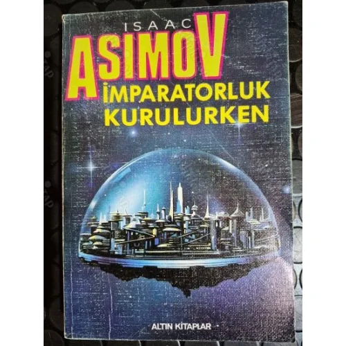 İmparatorluk Kurulurken (Prelude to Foundation 1988 İlk Basım)