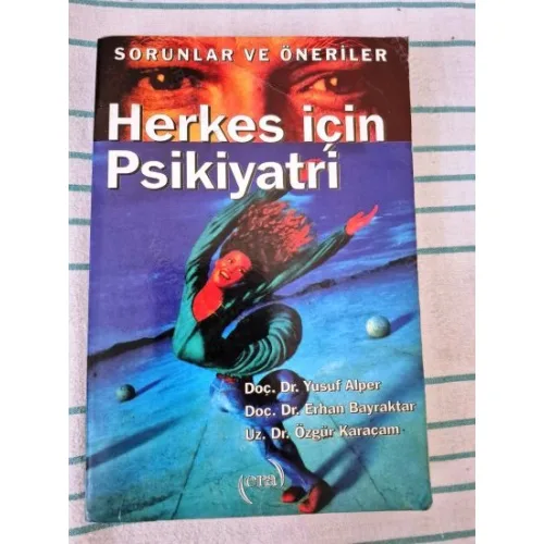 Herkes İçin Psikiyatri - Sorunlar ve Öneriler