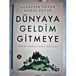 Dünyaya Geldim Gitmeye