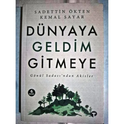 Dünyaya Geldim Gitmeye