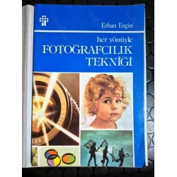 Her Yönüyle Fotoğrafçılık Tekniği