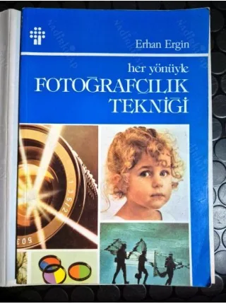 Her Yönüyle Fotoğrafçılık Tekniği