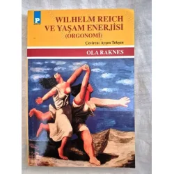 Wilhelm Reich ve Yaşam Enerjisi (Orgonomi) BKZ Wilhelm Reich ve Yaşam Enerjisi (Orgonomi) BKZ