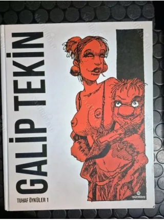 Galip Tekin - Tuhaf Öyküler Cilt 1 ( Ciltli, 2011 İlk Basım)