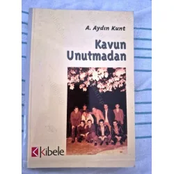 Kavun Unutmadan (İmzalı ithaflı Güngör Tekçe)