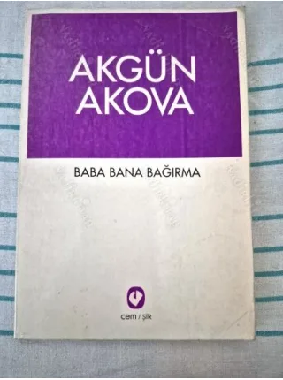 Baba Bana Bağırma (İlk Basım 1994 İmzalı İthaflı)
