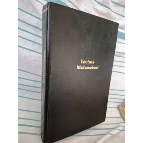 İşletme Muhasebesi * Maliyet Muhasebesi * Muhasebe Tekniği ve Vergi Hukuki Yönlerinden (Ciltli, Büyük Boy Tablolar)