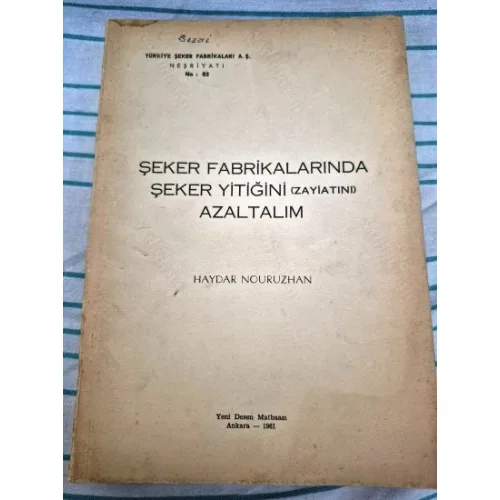 Şeker Fabrikalarındaki Şeker Yitiğini (Zayıatını) Azalatalım * Türkiye Şeker Fabrikaları Yayınları