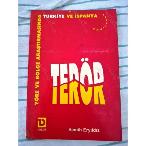Terör * Yöre ve Bölge Araştırmasında Türkiye ve İspanya