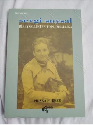 Sevgi Soysal - Bireysellikten Toplumsallığa