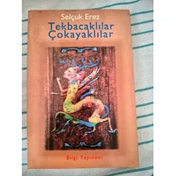 Tekbacaklılar Çokayaklılar (İmzalı ve İthaflı, 2000 İlk Basım) Tekbacaklılar Çokayaklılar (İmzalı ve İthaflı, 2000 İlk Basım)
