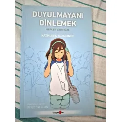 Duyulmayanı Dinlemek/ Gerçek Bir Hikâye (Çizgi Roman)
