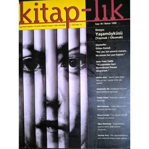 Kitaplık Kitap-lık 36 Dosya Yaşamöyküsü Yazmak Okumak, Söyleşi Orhan Pamuk Jean-Yves Tadie, Gülten Akın, Bruno Schulz, Sabahattin Ali, Zeynep Avcı
