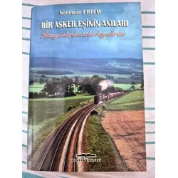 Bir Asker Eşinin Anıları (İstasyonlarda Kaldı Hayallerim) (imzalı ve ithaflı) Bir Asker Eşinin Anıları (İstasyonlarda Kaldı Hayallerim) (imzalı ve ithaflı)