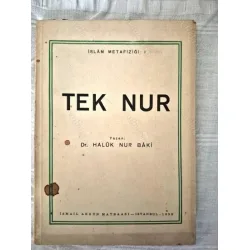 Tek Nur * İslam Metafiziği 1 (1958 İlk Basım) Tek Nur * İslam Metafiziği 1 (1958 İlk Basım)