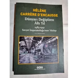 Dünyayı Değiştiren Altı Yıl: 1985-1991 Sovyet İmparatorluğu Dünyayı Değiştiren Altı Yıl: 1985-1991 Sovyet İmparatorluğu