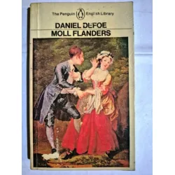 Moll Flanders * The Fortunes and Misfortunes of the Famous