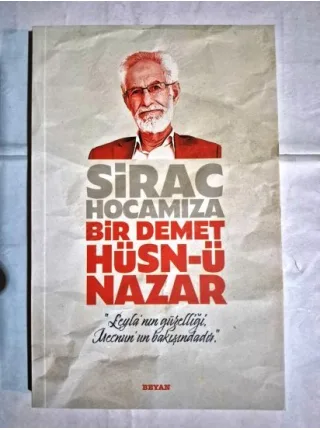 Sirac Hocamıza Bir Demet Hüsn-ü Nazar (Siraceddin Öztoprak)
