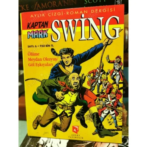 Kaptan Mark Swing Aksoy Sayı 6 Ölüme Meydan Okuyuş / Göl Eşkiyaları * 2 Tam Macera * 26 lik seri