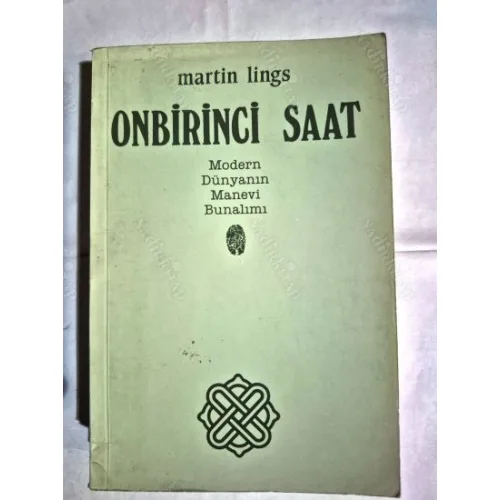 Onbirinci Saat | Modern Dünyanın Manevi Bunalımı