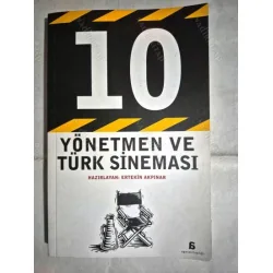 10 Yönetmen ve Türk Sineması - Tür Anlayış Farklılık * Kavur, Ün, Özkan, Refiğ, Kıral, Özgentürk, Öztan, Yılmaz, Ustaoğlu, Başaran 10 Yönetmen ve Türk Sineması - Tür Anlayış Farklılık * Kavur, Ün, Özkan, Refiğ, Kıral, Özgentürk, Öztan, Yılmaz, Ustaoğlu, Başaran