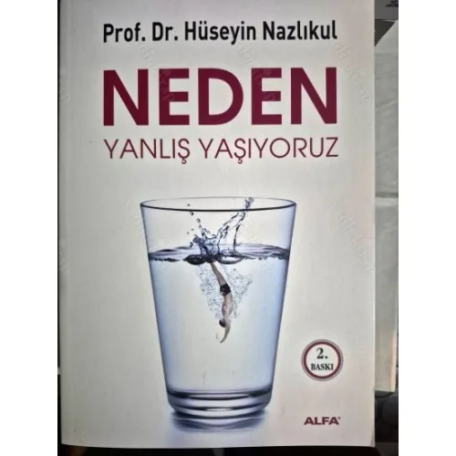 Neden Yanlış Yaşıyoruz
