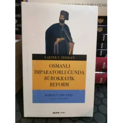 Osmanlı Devletinde Bürokratik Reform * Babıali 1789-1922 BKZ