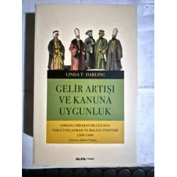 Gelir Artışı ve Kanuna Uygunluk - Osmanlı İmparatorluğunda Vergi Toplanması ve Maliye Yönetimi 1560 - 1660 Gelir Artışı ve Kanuna Uygunluk - Osmanlı İmparatorluğunda Vergi Toplanması ve Maliye Yönetimi 1560 - 1660